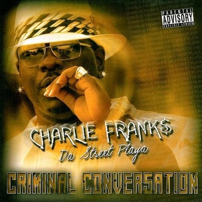 CHARLIE FRANKS - Criminal Conversation - CD - Explicit Lyrics - **SEALED/ NEW**