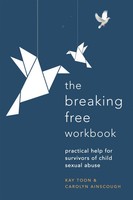 Breaking Free Workbook | Practical Help For Survivors Of Child Sexual Abuse