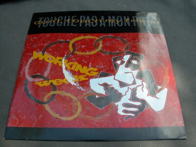 WORKING WEEK '' DON'T TOUCH MY FRIEND'' 7''