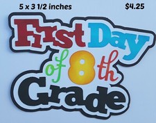 FIRST DAY OF 8TH GRADE TITLE school scrapbook paper piecing 3D die cut by Rhonda