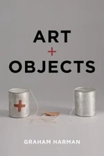 Art and Objects by Harman, Graham [Paperback]