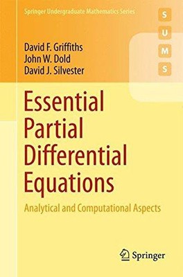 Wesentliche partielle Differentialgleichungen: Analytische... - Griffiths, David F.