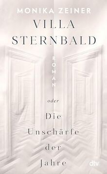 Villa Sternbald oder Die Unschärfe der Jahre: Roman | Ei... | Buch | Zustand gut