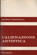 L'alienazione artistica - Mario Perniola (U. Mursia e C.) [1971]