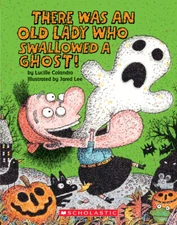 There Was An Old Lady Who Swallowed A Ghost!: A Board Book
