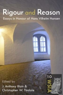 Rigour and Reason: Essays in Honour of Hans Vilhelm Hansen by Blair, J. Antho...