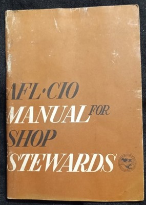 Vintage 1966 AFL CIO Manual For Shop Stewards 63 Pages IBEW Organization 