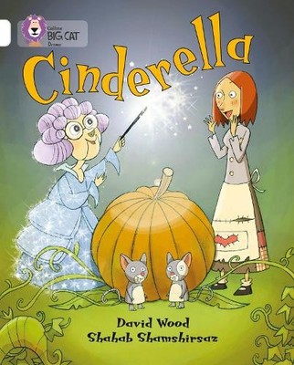David Wood Shahab Shamshirsaz Cinderella (Paperback) Collins Big Cat (UK IMPORT)