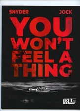 You Won't Feel a Thing #1 DSTLRY Comics Scott Snyder XXVIII