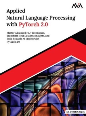 Dr. Deepti Chop Applied Natural Language Processing with PyTo (Digital download)