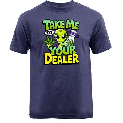 Take Me to Your Dealer Marijuana Weed Pot Cannabis T-shirt