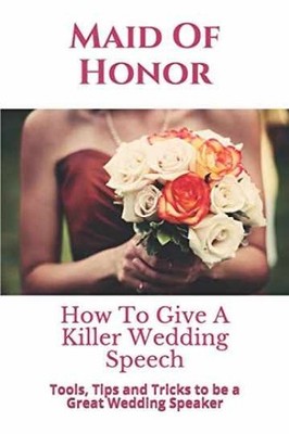 Maid Of Honor: How To Give A - Paperback, by Mentor Wedding; Ninjas - Acceptable