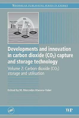 Developments and Innovation in Carbon Dioxide (CO2) Capture and Storage Technol 