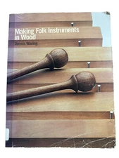 Making Folk Instruments in Wood Book Dennis Waring Sterling 1981 Library  Copy
