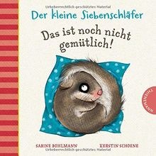 Der kleine Siebenschläfer: Das ist noch nicht gemüt... | Buch | Zustand sehr gut