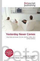 Yesterday Never Comes Lambert M. Surhone