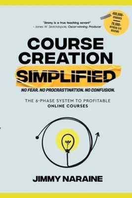 Course Creation Simplified: The 6-Phase System To Profitable Online  - GOOD