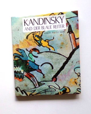 Kandinsky and Der Blaue Reiter by Annette and Luc Vezin   HC