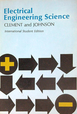 ELECTRICAL ENGINEERING SCIENCE CLEMENT PRESTON - JOHNSON WALTER MCGRAW HILL