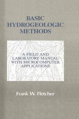Basic Hydrogeologic Methods: A Field and Laboratory Manual with Microcomputer Ap