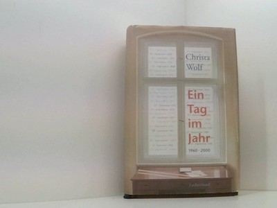 Ein Tag im Jahr: 1960-2000 1960 - 2000 Wolf, Christa und Martin Hoffmann: