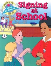 Signing at School (Beginning Sign Language Series) (Signed English) - GOOD