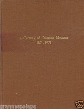 Colorado History-A Century of Colorado Medicine 1871-1971-Rocky Mountain Medical