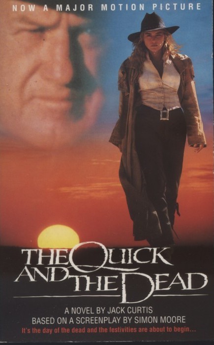 The Quick And The Dead - Jack Curtis, 1995 Paperback, Sharon Stone Movie Tie-In