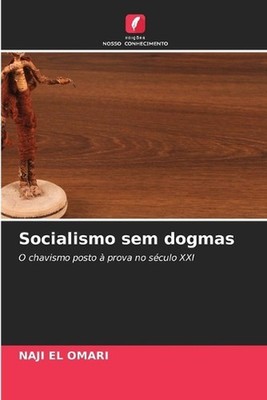 Socialismo sem dogmas by Naji El Omari (Portuguese) Paperback Book