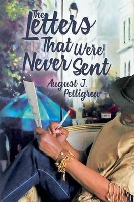 The Letters That Were Never Sent by August J. Pettigrew (English) Paperback Book
