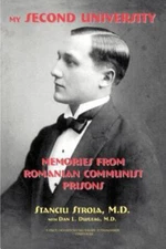 My Second University: Memories from Romanian Communist Prisons by Stroia, Stanc
