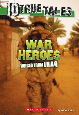 War Heroes from Iraq (10 True Tales) by Allan Zullo (2014, Trade ...