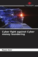 Rayan Amir | Cyber Fight Against Cyber Money Laundering | Taschenbuch | Englisch