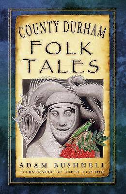 County Durham Volksmärchen, Adam Bushnell, Taschenbuch