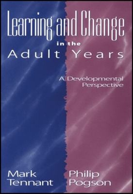 Learning and Change in the Adult Years : A Developmental Perspect