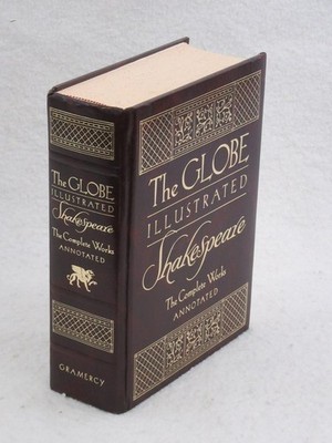 THE GLOBE ILLUSTRATED SHAKESPEARE Complete Works Annotated John