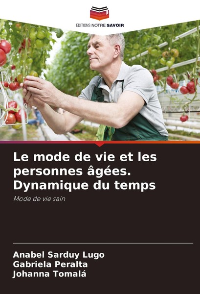 Le Mode De Vie Et Les Personnes âGéEs. Dynamique Du Temps Johanna Tomalá-image