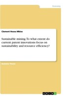 Clement Hosea Mbise / Sustainable Mining. To What Extent Do Cu ...9783668962453
