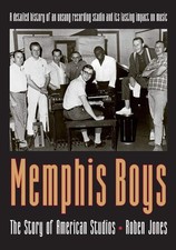 Memphis Boys: The Story of American Studios (American Made Music Series)