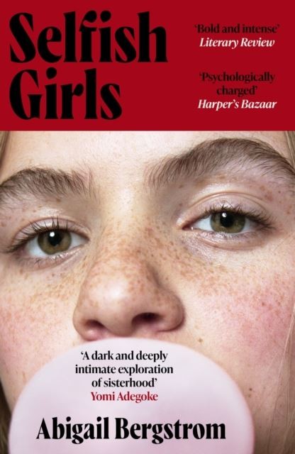 Selfish Girls by Abigail Bergstrom Paperback