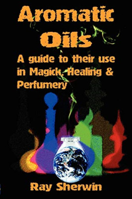 Strange Smell in the Car: Aromatic Oils and Magick - Paperback NEW Sherwin, Ray