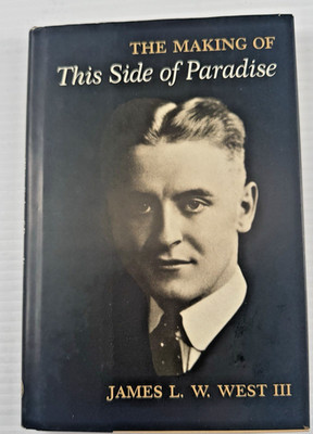The Making of This Side of Paradise by F. Scott Fitzgerald  How He Wrote A Class