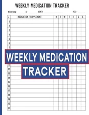 Weekly Medication Tracker: Efficient Care Management, Organizing Patient Medicat