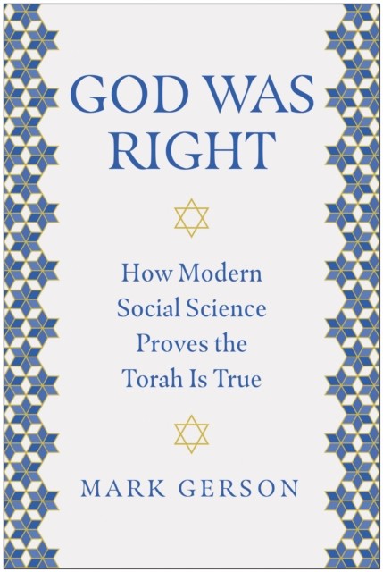 God Was Right: How Modern Social Science Proves the Torah Is True. Gerson** - Image 2
