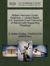 William Hermann Godel, Petitioner, V. United States. U.S. Supreme Court Transcri