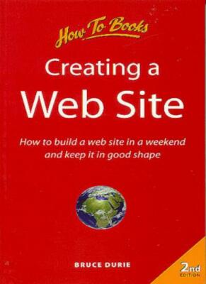 Creating a Web Site: How to Build a Web Site in a Weekend and  .9781857035056,