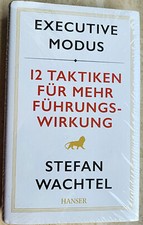 Executive Modus: 12 Taktiken für mehr Führu...