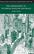 The Demography of Victorian England and Wales by Robert Woods (English) Hardcove