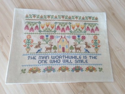 Vtg Cross Stitch Embroidery The Man Worthwhile Is The One Who Will Smile