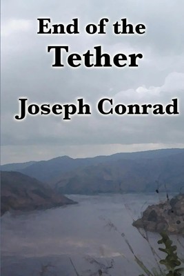 End of the Tether Joseph Conrad Taschenbuch Kartoniert / Broschiert Englisch